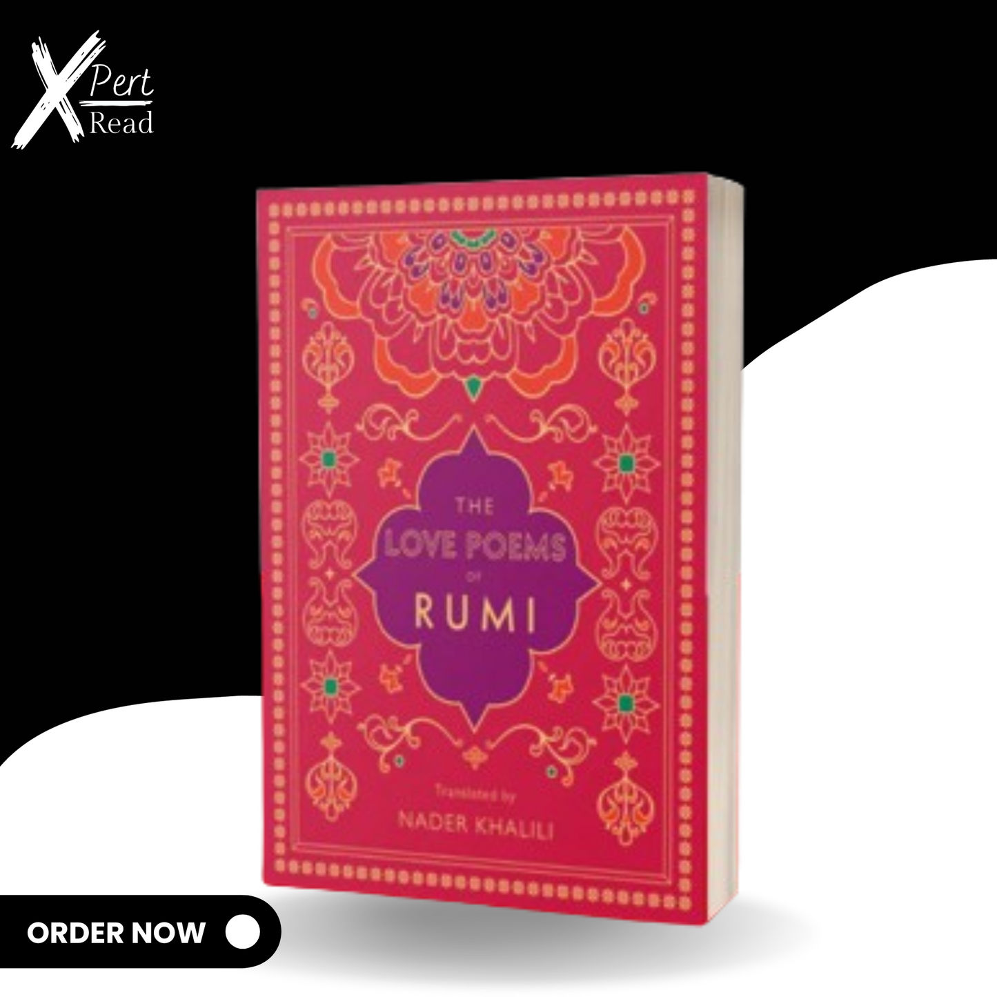 The Love Poems Of Rumi By Rumi Translated By Nader Khalil