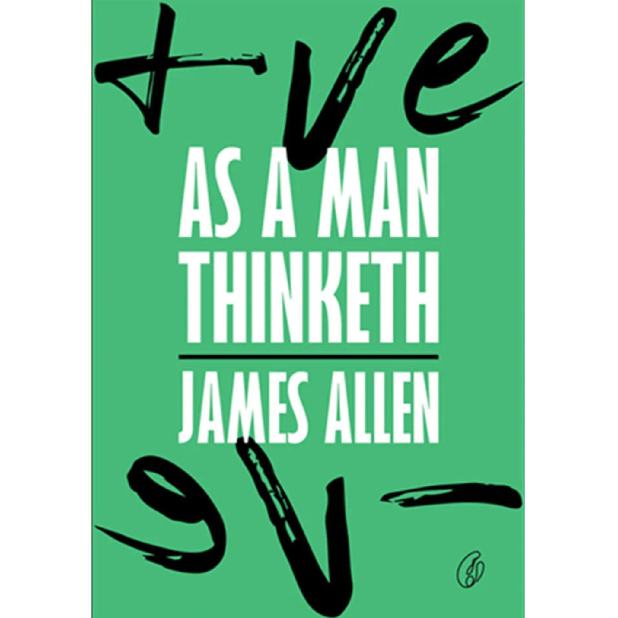 As A Man Thinketh By James Allen