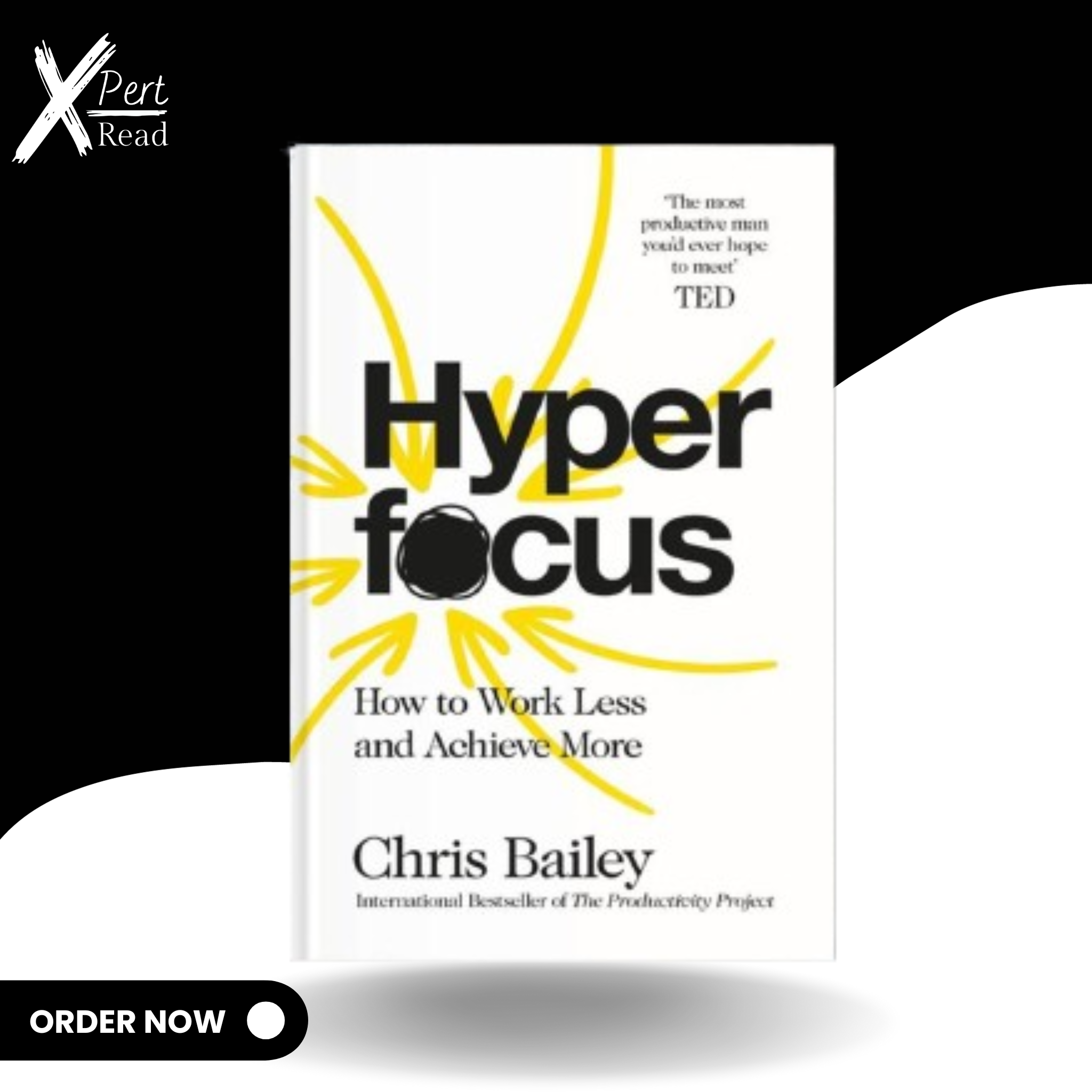 Hyper Focus By Chris Bailey