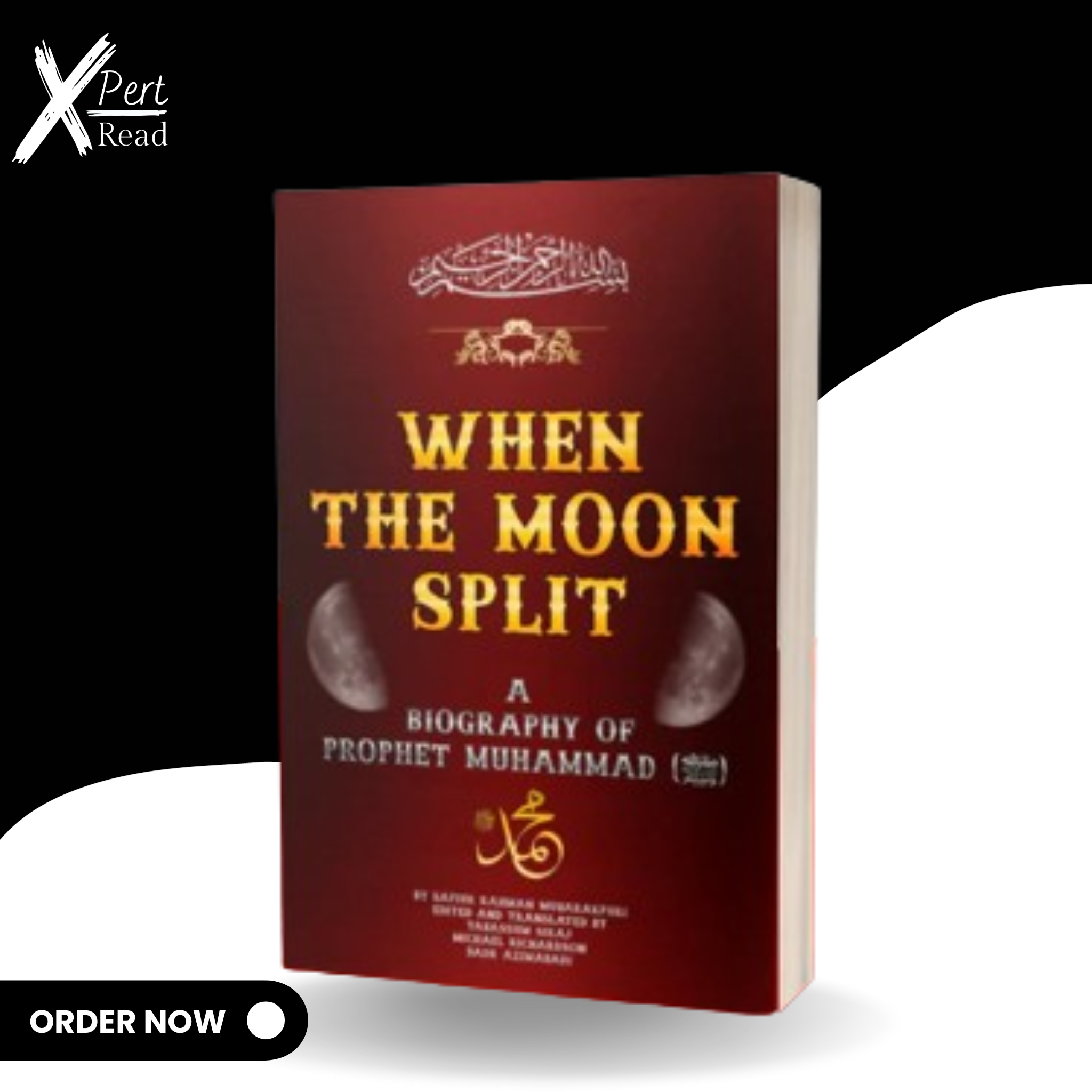 When The Moon Split: A Biography Of Prophet Muhammad (ﷺ) By SAFIUR RAHMAN MUBARAKPURI