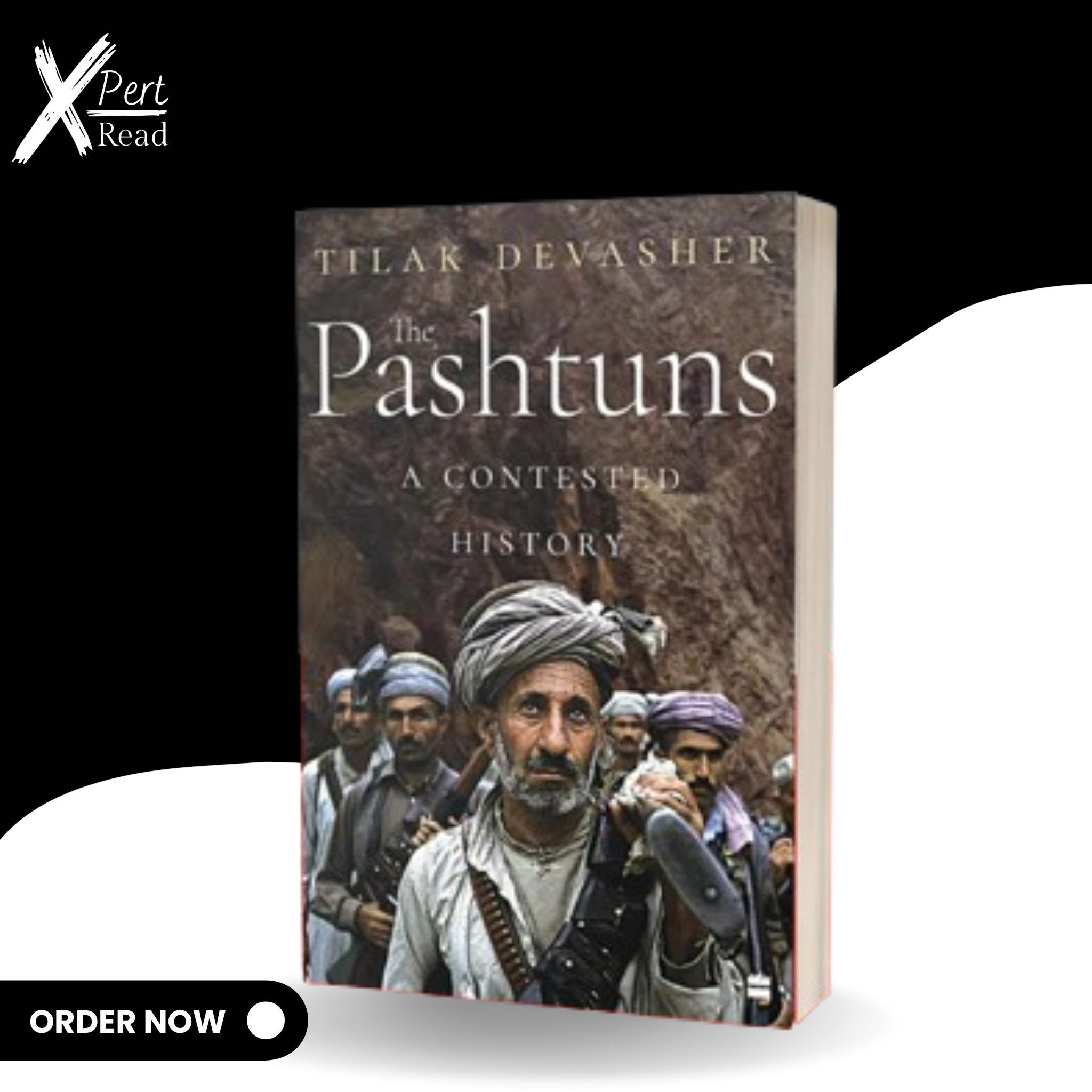 The Pashtuns: A Contested History By Tilak Devasher