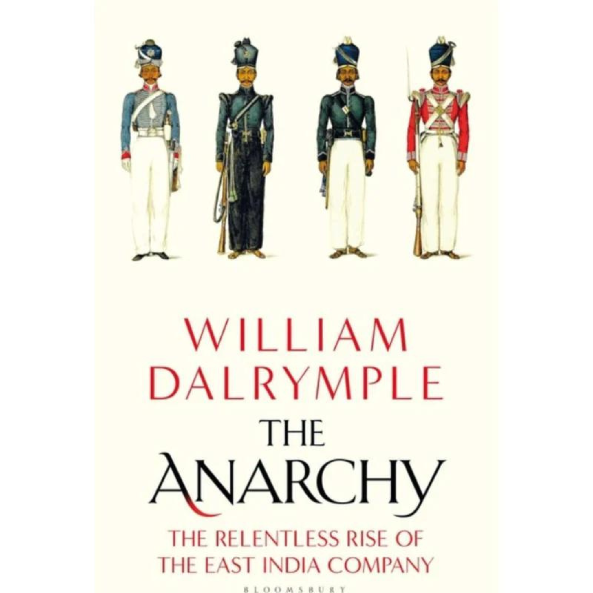 The Anarchy By WILLIAM DALRYMPLE