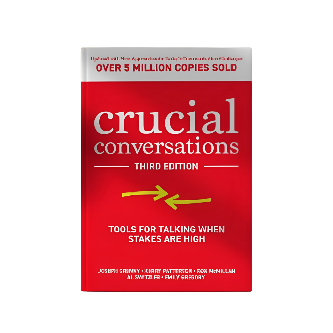 Crucial Conversations Tools For Talking When Stakes Are High By Kerry Patterson