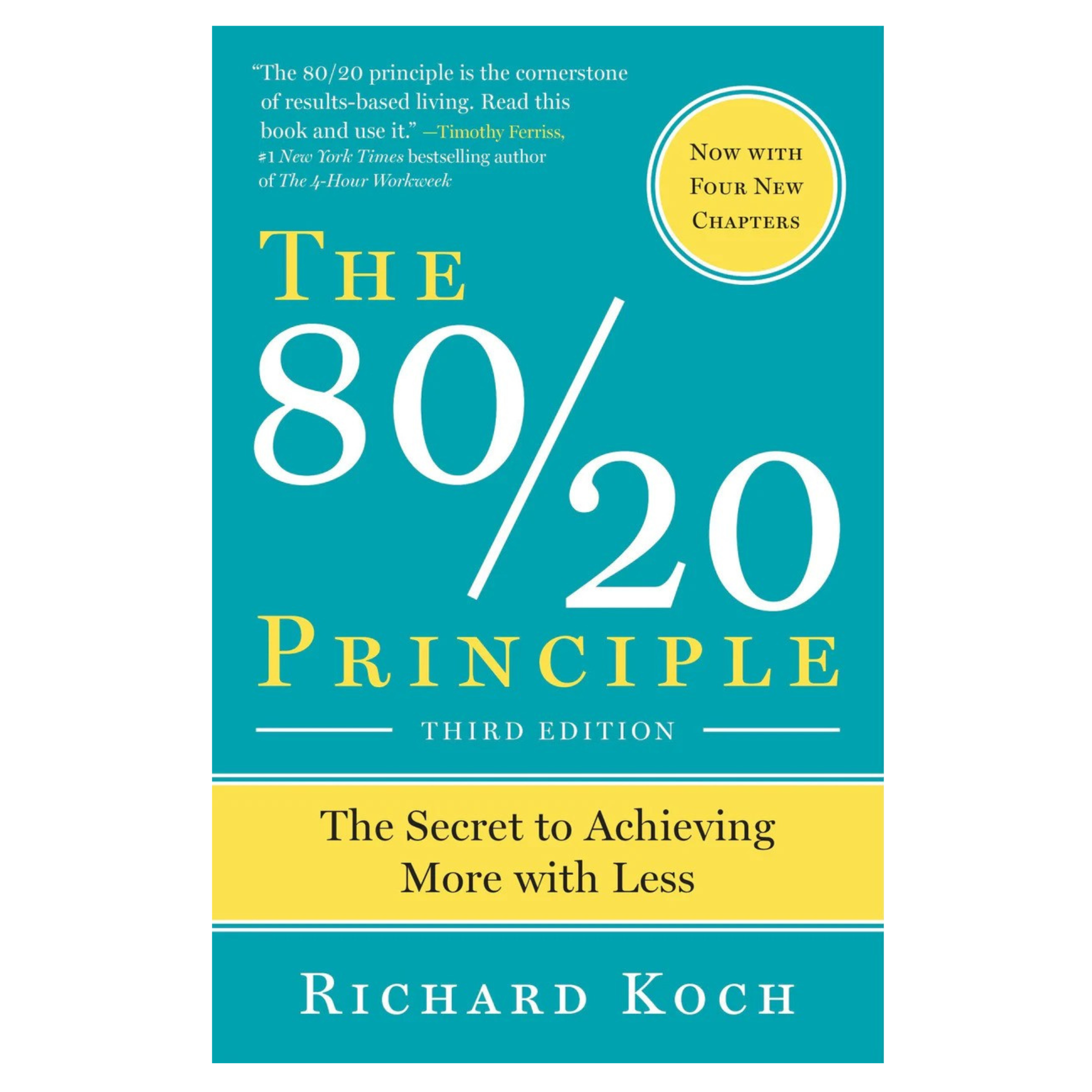 The 80/20 Principle: The Secret To Achieving More With Less By Richard Koch