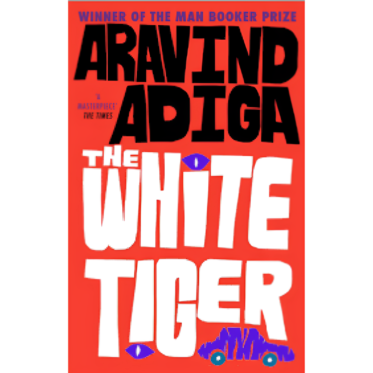 The White Tiger By ARAVIND ADIGA