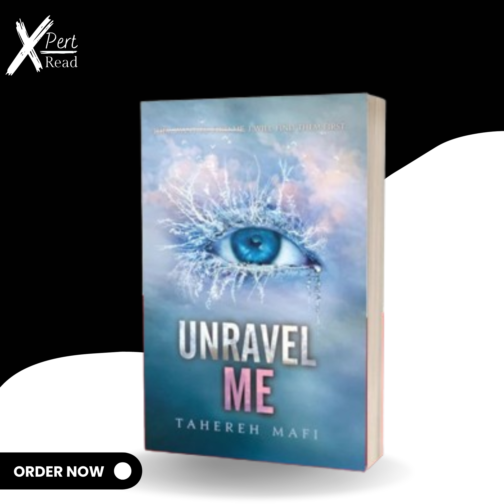 Unravel Me (Shatter Me Series) By Tahereh Mafi